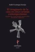 el imaginario de la casa en cinco artistas contemporaneas: remedi os varo, louise bourgeois, marjetica potrc,doris salc-judit uzcategui araujo-9788493825614 el imaginario de la casa en cinco artistas contemporaneas: remedi os varo, louise bourgeois, marjetica potrc,doris salc-judit uzcategui araujo-9788493825614