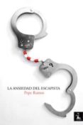 la ansiedad del escapista-pepe ramos-9788494050114 la ansiedad del escapista-pepe ramos-9788494050114
