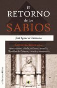 el retorno de los sabios-jose ignacio carmona-9788494113314 el retorno de los sabios-jose ignacio carmona-9788494113314