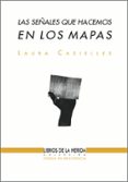 las señales que hacemos en los mapas-laura casielles-9788494202414 las señales que hacemos en los mapas-laura casielles-9788494202414