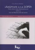 áadáptate a la lopd!: guia fácil para profesionales-celia rueda herrera-9788494236914 áadáptate a la lopd!: guia fácil para profesionales-celia rueda herrera-9788494236914