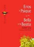 eros y psique y la bella y la bestia-andrew lang-9788494303814 eros y psique y la bella y la bestia-andrew lang-9788494303814