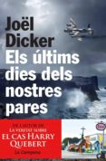 els últims dies dels nostres pares (ebook)-joël dicker-9788494323614 els últims dies dels nostres pares (ebook)-joël dicker-9788494323614