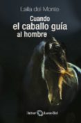 cuando el caballo guía al hombre-laila del monte-9788494378614 cuando el caballo guía al hombre-laila del monte-9788494378614