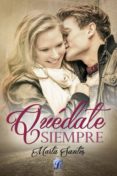 quédate siempre (ebook)-marta santes-9788494434914 quédate siempre (ebook)-marta santes-9788494434914