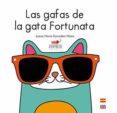 las gafas de la gata fortunata-juana maria gonzalez perez-9788494518614 las gafas de la gata fortunata-juana maria gonzalez perez-9788494518614