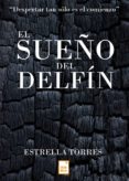 el sueño del delfín (ebook)-estrella torres-9788494691614 el sueño del delfín (ebook)-estrella torres-9788494691614