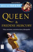 queen & freddie mercury: vida, canciones, conciertos clave y discografia-jose luis martin-9788494696114 queen & freddie mercury: vida, canciones, conciertos clave y discografia-jose luis martin-9788494696114