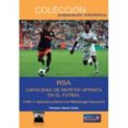 rsa capacidad de repetir sprints en el fútbol. tomo ii. aplicació n práctica a la metodología estructural-francisco garcia ocaña-9788494701214 rsa capacidad de repetir sprints en el fútbol. tomo ii. aplicació n práctica a la metodología estructural-francisco garcia ocaña-9788494701214
