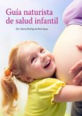 guía naturista de salud infantil-gema rodriguez-9788494832314 guía naturista de salud infantil-gema rodriguez-9788494832314