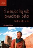 el ejercicio ha sido provechoso, señor-serge daney-9788494875014 el ejercicio ha sido provechoso, señor-serge daney-9788494875014