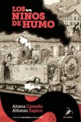 los niños de humo-aitana castaño-alfonso zapico-9788494917714 los niños de humo-aitana castaño-alfonso zapico-9788494917714