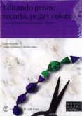 editando genes: recorta, pega y colorea-lluis montoliu-9788494924514 editando genes: recorta, pega y colorea-lluis montoliu-9788494924514
