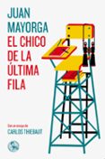 el chico de la última fila-juan antonio mayorga ruano-9788495291714 el chico de la última fila juan antonio mayorga ruano 9788495291714