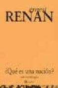 qu est-ce qu une nation? (¿que es una nacion?) (ed. bilingüe)-ernest renan-9788495363114 qu est-ce qu une nation? (¿que es una nacion?) (ed. bilingüe)-ernest renan-9788495363114
