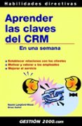 aprender las claves del crm: en una semana-brian salter-noami langford-wood-9788496426214 aprender las claves del crm: en una semana-brian salter-noami langford-wood-9788496426214