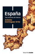 españa tres milenios de historia (bolsillo)-antonio dominguez ortiz-9788496467514 españa tres milenios de historia (bolsillo)-antonio dominguez ortiz-9788496467514