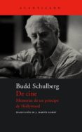 de cine: memorias de un príncipe de hollywood-budd schulberg-9788496489714 de cine: memorias de un príncipe de hollywood-budd schulberg-9788496489714