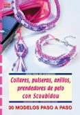 collares, pulseras, anillos, prendedores de pelo con scoubidou: s erie de tiras de scoubidou-stephanie gohr-holl sieglinde-9788496550414 collares, pulseras, anillos, prendedores de pelo con scoubidou: s erie de tiras de scoubidou-stephanie gohr-holl sieglinde-9788496550414