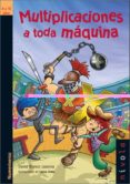multiplicaciones a toda maquina-david blanco laserna-9788496566514 multiplicaciones a toda maquina-david blanco laserna-9788496566514