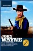 john wayne: el vaquero que conquisto hollywood (parte i)-juan tejero-9788496576414 john wayne: el vaquero que conquisto hollywood (parte i)-juan tejero-9788496576414