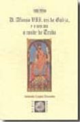 don alfonso vii, rei de galiza e o seu aio o conde de traba-antonio lopez ferreiro-9788496673014 don alfonso vii, rei de galiza e o seu aio o conde de traba-antonio lopez ferreiro-9788496673014