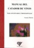manual del catador de vinos (para aficionados y profesionales)-antonio madrid vicente-9788496709614 manual del catador de vinos (para aficionados y profesionales)-antonio madrid vicente-9788496709614