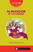 almanzor el victorioso-esteban rodriguez serrano-9788496751514 almanzor el victorioso-esteban rodriguez serrano-9788496751514