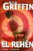 el rehen-w.e.b. griffin-9788496803114 el rehen-w.e.b. griffin-9788496803114