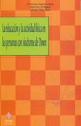 la educacion y la actividad fisica en las personas con sindrome d e down-jose francisco guerrero lopez-9788497003414 la educacion y la actividad fisica en las personas con sindrome d e down-jose francisco guerrero lopez-9788497003414