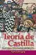 teoria de castilla: para una comprension nacional de españa (2ª e d.)-ramon peralta-9788497390514 teoria de castilla: para una comprension nacional de españa (2ª e d.)-ramon peralta-9788497390514