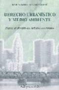 derecho urbanistico y medio ambiente: hacia el desarrollo urbano sostenible-marta lora-tamayo vallve-9788497726214 derecho urbanistico y medio ambiente: hacia el desarrollo urbano sostenible-marta lora-tamayo vallve-9788497726214