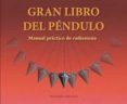 el gran libro del pendulo-9788497778114 el gran libro del pendulo-9788497778114