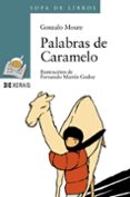 palabras de caramelo-gonzalo moure-9788497820714 palabras de caramelo-gonzalo moure-9788497820714