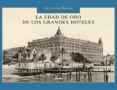 (pe) la edad de oro de los grandes hoteles-catherine donzel-9788497856614 (pe) la edad de oro de los grandes hoteles-catherine donzel-9788497856614
