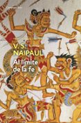al limite de la fe: entre los pueblos conversos del islam-v.s. naipaul-9788497936514 al limite de la fe: entre los pueblos conversos del islam-v.s. naipaul-9788497936514