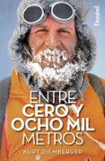 entre cero y ocho mil metros (2ª ed.)-kurt diemberger-9788498293814 entre cero y ocho mil metros (2ª ed.)-kurt diemberger-9788498293814