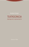 teatrocracia: apologia de la representacion-andrea greppi-9788498796414 teatrocracia: apologia de la representacion-andrea greppi-9788498796414
