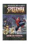 marvel knights spiderman nº 1: entre los muertos (contiene marvel knights spider-man 1-6 usa)-mark millar-9788498851014 marvel knights spiderman nº 1: entre los muertos (contiene marvel knights spider-man 1-6 usa)-mark millar-9788498851014