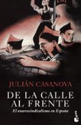 de la calle al frente: el anarcosindicalismo en españa-julian casanova-9788498921014 de la calle al frente: el anarcosindicalismo en españa-julian casanova-9788498921014