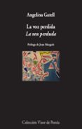 la voz perdida / la veu perduda (ed. bilingüe castellano-catalan)-angelina gatell-9788498953114 la voz perdida / la veu perduda (ed. bilingüe castellano-catalan)-angelina gatell-9788498953114