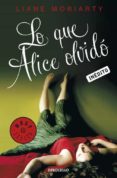 lo que alice olvido-liane moriarty-9788499085814 lo que alice olvido-liane moriarty-9788499085814