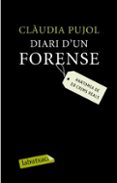 diari d un forense-claudia pujol-9788499300214 diari d un forense-claudia pujol-9788499300214