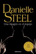 una imagen en el espejo (ebook)-danielle steel-9788499894614 una imagen en el espejo (ebook)-danielle steel-9788499894614