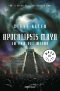 apocalipsis maya: la era del miedo (trilogia maya 3)-steven alten-9788499895314 apocalipsis maya: la era del miedo (trilogia maya 3)-steven alten-9788499895314