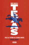 dios salve a texas-lawrence wright-9788499929514 dios salve a texas-lawrence wright-9788499929514