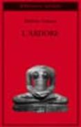 l ardore-roberto calasso-9788845925214 l ardore-roberto calasso-9788845925214