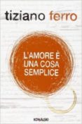 l amore e una cosa semplice-tiziano ferro-9788874968114 l amore e una cosa semplice-tiziano ferro-9788874968114