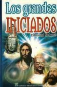 los grandes iniciados-edouard schure-9789505249114 los grandes iniciados-edouard schure-9789505249114