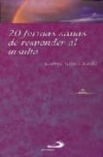 20 formas sanas de responder al insulto (coleccion ser feliz)-gabriel castella castella-9789508616814 20 formas sanas de responder al insulto (coleccion ser feliz)-gabriel castella castella-9789508616814